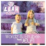 Wordz & Brubek feat. Jelfi - L.E.A.H. 4 Kids Wordz & Brubek feat. Jelfi - L.E.A.H. 4 Kids
