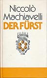 Der Fürst. Niccolo Machiavelli - Niccolo Machiavelli Der Fürst. Niccolo Machiavelli - Niccolo Machiavelli