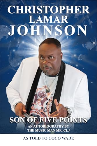 CHRISTOPHER LAMAR JOHNSON SON OF FIVE POINTS: An Autobiography by the Music Man Mr. CLJ (English Edition) für 8,51 EUR bei amazon.de Bild: CHRISTOPHER LAMAR JOHNSON SON OF FIVE POINTS: An Autobiography by the Music Man Mr. CLJ (English Edition) für 8,51 EUR bei amazon.de