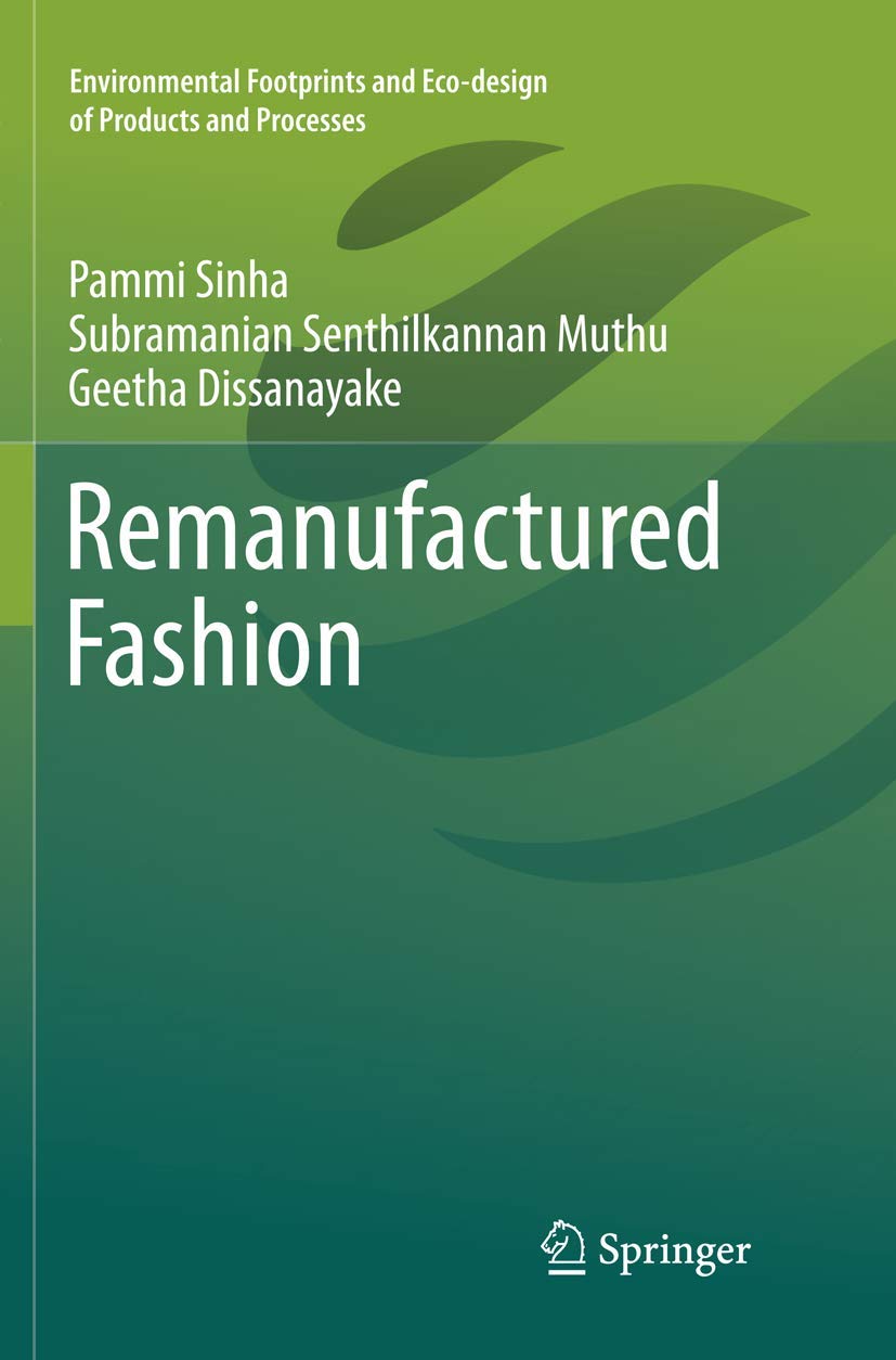Remanufactured Fashion (Environmental Footprints and Eco-design of Products and Processes)
