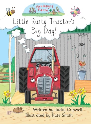 Little Rusty Tractor's Big Day!