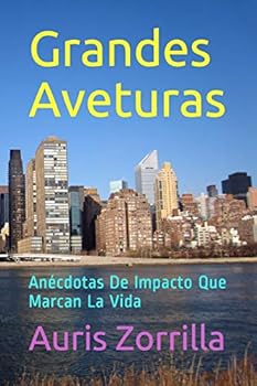 Paperback Grandes Aveturas: An?cdotas De Impacto Que Marcan La Vida [Spanish] Book