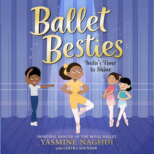 Ballet Besties: Indu's Time to Shine by Yasmine Naghdi, Chitra Soundar, Paula Franco - illustrator episode artwork