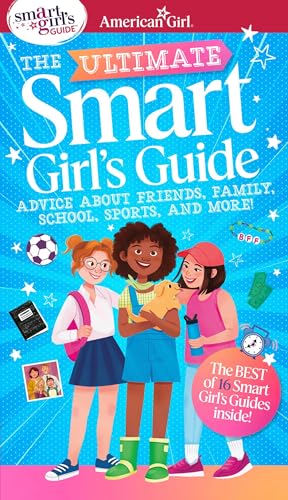 Ultimate Smart Girl's Guide to Being Your Best (American Girl® Wellbeing)
