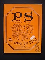 PS Primary Songs We Love To Sing 0875792944 Book Cover