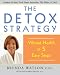 The Detox Strategy: Vibrant Health in 5 Easy Steps
