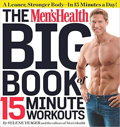 The Men's Health Big Book of 15-Minute Workouts: A Leaner, Stronger Body--in 15 Minutes a Day! book cover