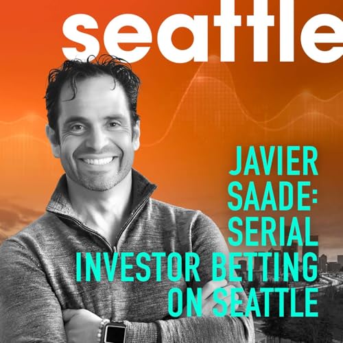Page de couverture de Javier Saade: Serial Investor Betting on Seattle