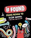If Found...Please Return to Elise Gravel
