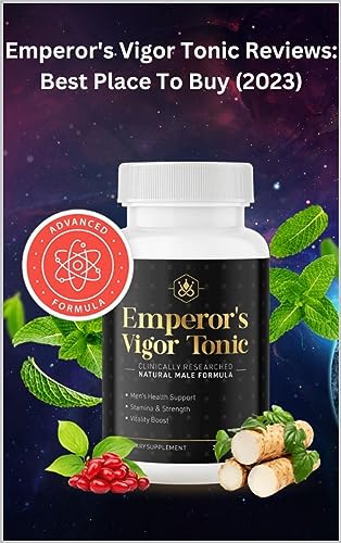 Emperor's Vigor Tonic Reviews: Best Place To Buy (2023) : Emperor's Vigor Tonic: Supports Men’s Virility And Libido