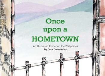 Paperback Once Upon a Hometown: An illustrated primer on the Philippines Book