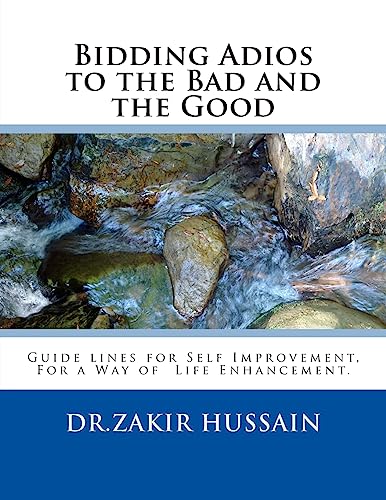 Bidding Adios to the Bad and Good 1508641803 Book Cover