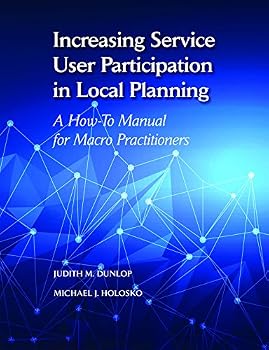 Paperback Increasing Service User Participation In Local Planning: A How-To Manual for Macro Practitioners Book