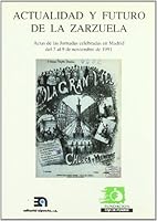 Actualidad y futuro de la zarzuela 8438102085 Book Cover