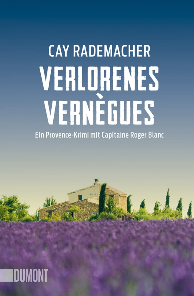 Verlorenes Vernègues: Ein Provence-Krimi mit Capitaine Roger Blanc