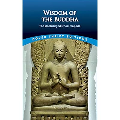 The Wisdom of the Buddha: The Unabridged Dhammapada
