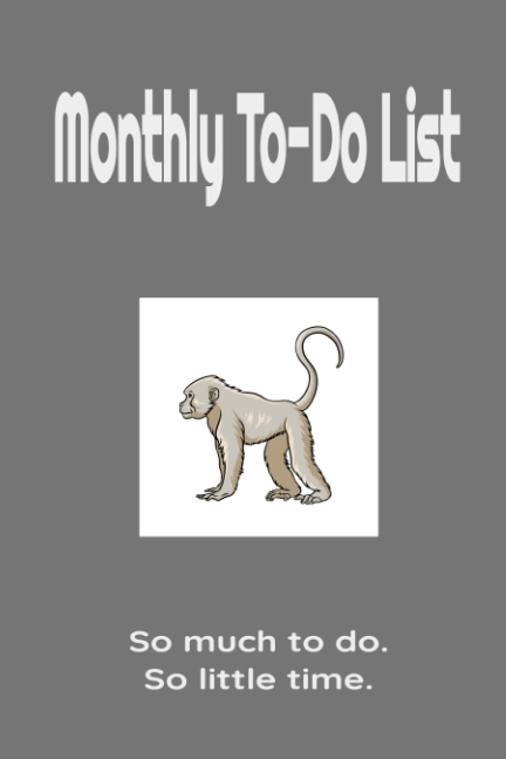 Monthly To-Do List: So much to do. So little time.