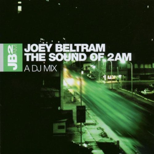 Joey Beltram DJ Mix: Sound of 2 Am [Audio CD] Various Artists