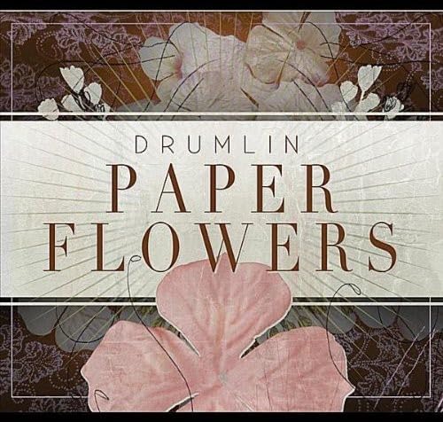 Paper Flowers [Audio CD] Drumlin