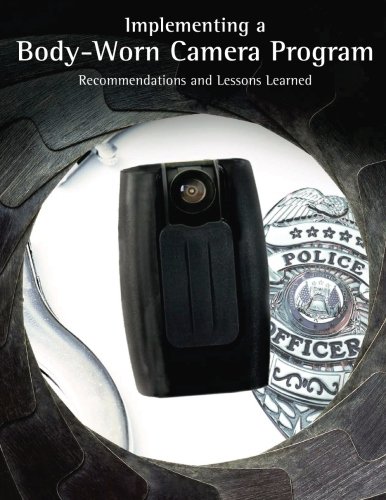 Preisvergleich Produktbild Implementing a Body-Worn Camera Program: Recommendations and Lessons Learned