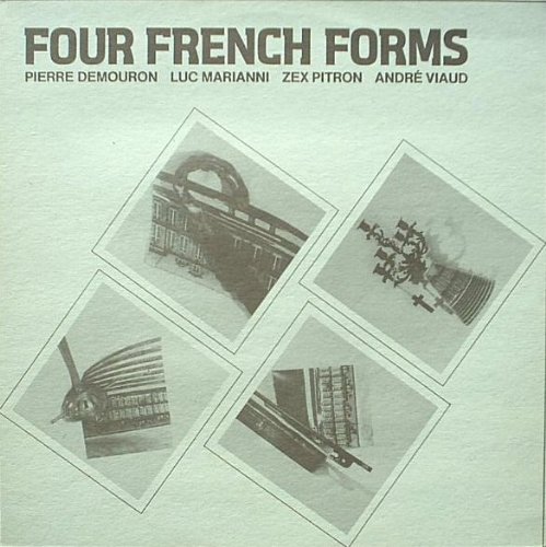 Pierre Demouron / Luc Marianni / Zex Pitron / AndrÃ© Viaud / Four French Forms / LP