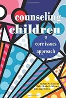 Counseling Children: A Core Issues Approach 1556202830 Book Cover
