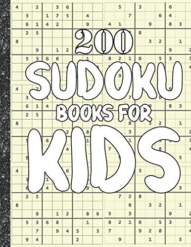 Sudoku books for kids: 200 Sudokus from Easy with solutions for Kids Gifts Sudoku lovers toddler Kids