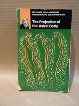 Paperback The Projection of the Astral Body Book