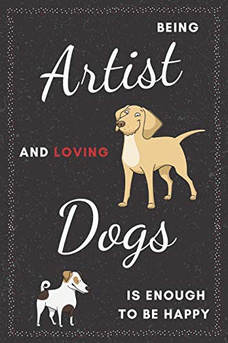 Artist & Dogs Notebook: Funny Gifts Ideas for Men/Women on Birthday Retirement or Christmas - Humorous Lined Journal to Writing image 3