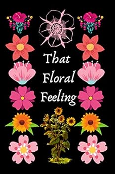 That Floral Feeling Notebook Gift for Girl Flower Cover Fit for Woman Mom Sister Diary