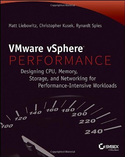 VMware VSphere Performance: Designing CPU, Memory