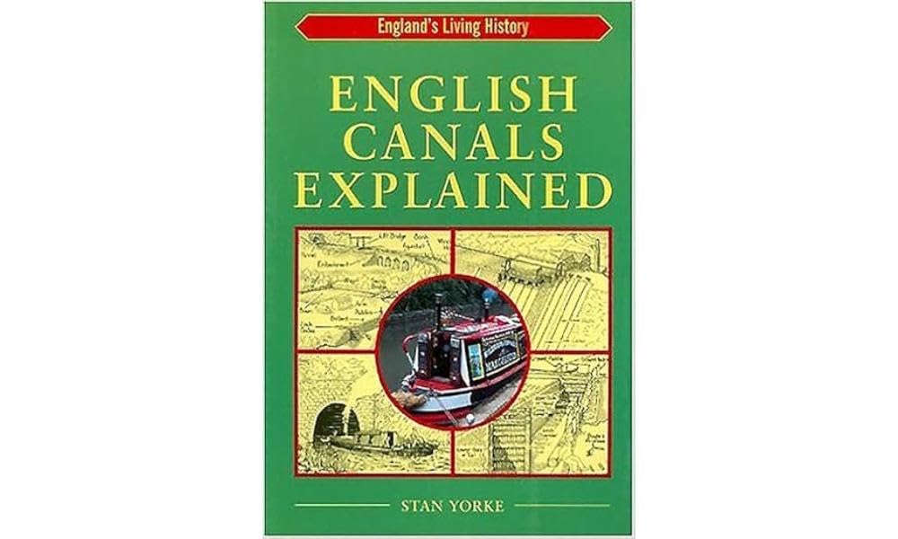 English Canals Explained (England's Living History) Paperback – December 1, 2003