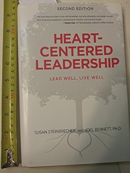 Hardcover Heart-Centered Leadership: Lead Well, Live Well Book