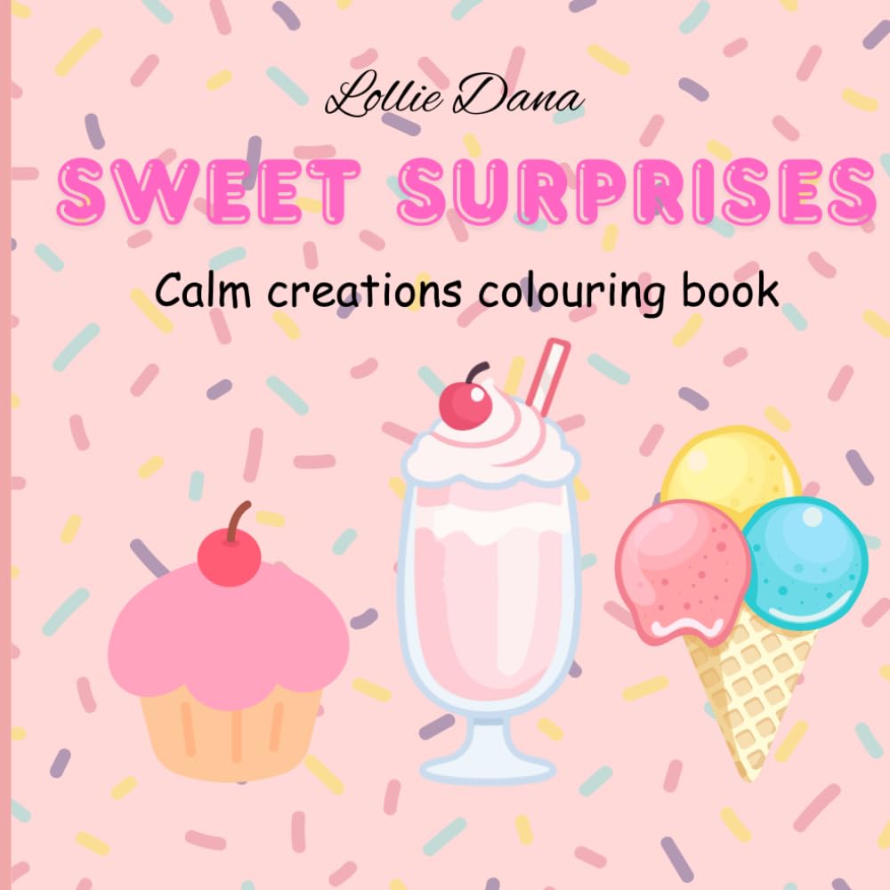 Sweet surprises (Calm creations colouring book)