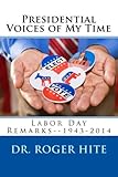  Voci presidenziali del mio tempo: osservazioni del Labor Day - 1943-2014
