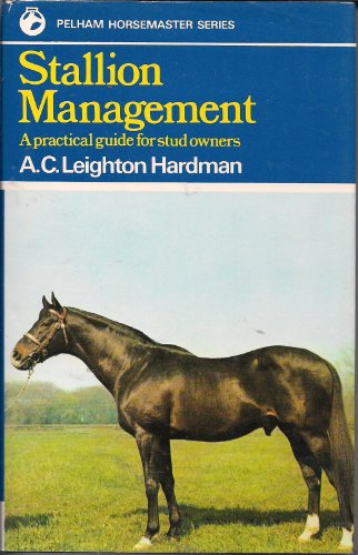 Stallion Management: A Practical Guide for Stud... 0720711657 Book Cover