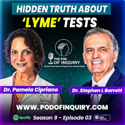 The Hidden Truth About Lyme Tests | Dr. Pamela Cipriano | S9 - E3