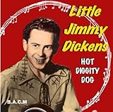 Little Jimmy Dickens: Hot Diggity Dog