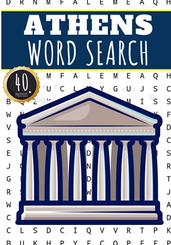 Athens Word Search: 40 Fun Puzzles With Words Scramble for Adults, Kids and Seniors | More Than 300 Words On Athens and Greek Cities, Famous Place and ... History Terms and Heritage Vocabulary