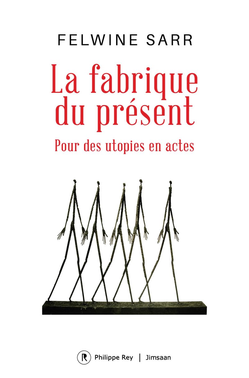 La fabrique du présent - Pour des utopies en actes