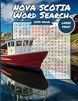 Large Print 1200+ Words Nova Scotia Word Search B0CXY8XSY9 Book Cover