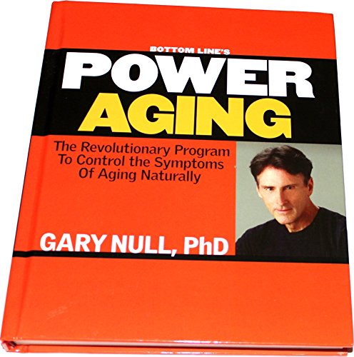 Power Aging: The Revolutionary Program to Contr... 0887233546 Book Cover
