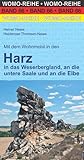  Mit dem Wohnmobil in den Harz: in das Weserbergland, an die untere Saale und an die Elbe (Womo-Reihe, Band 66)