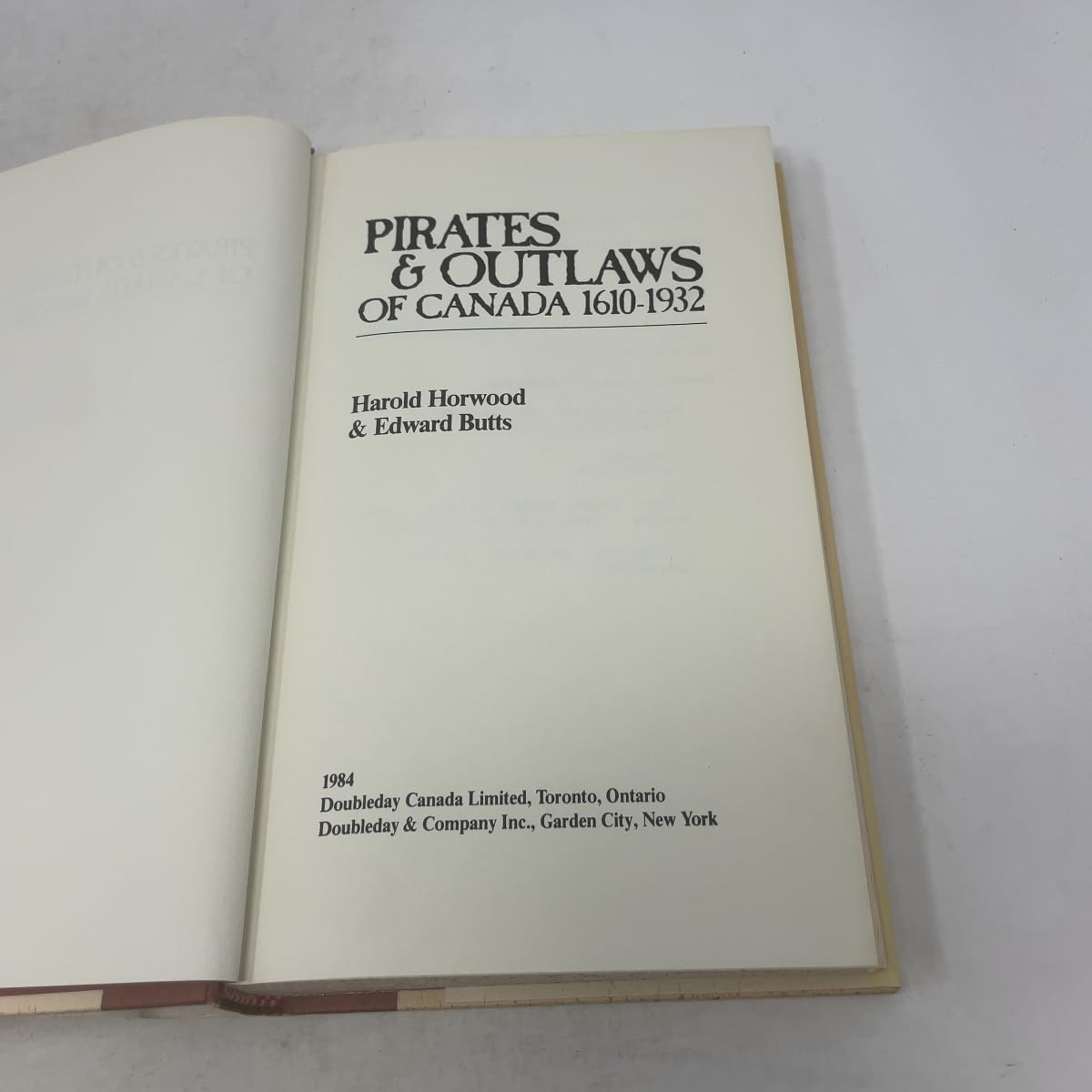 Pirates and Outlaws of Canada 1610-1932 [Hardcover] Horwood, Harold & Butts, Ed - PT03