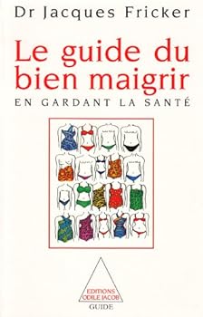Paperback LE GUIDE DU BIEN MAIGRIR ... EN GARDANT LA SANTE [French] Book