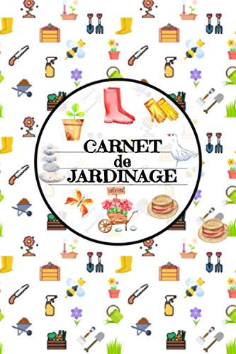 Carnet de Jardinage: Cahier Potager -Reussissez votre Jardin Bio Cultivez Legumes, Fruits, Arbres avec le Carnet de Jardinage à Remplir - Journal de ... Semis -Cadeau d'Anniversaire Jardinier