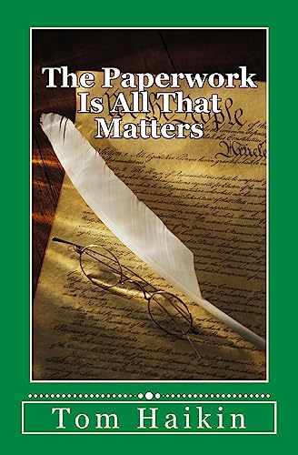 The Paperwork Is All That Matters: A Todd Dugan Mystery