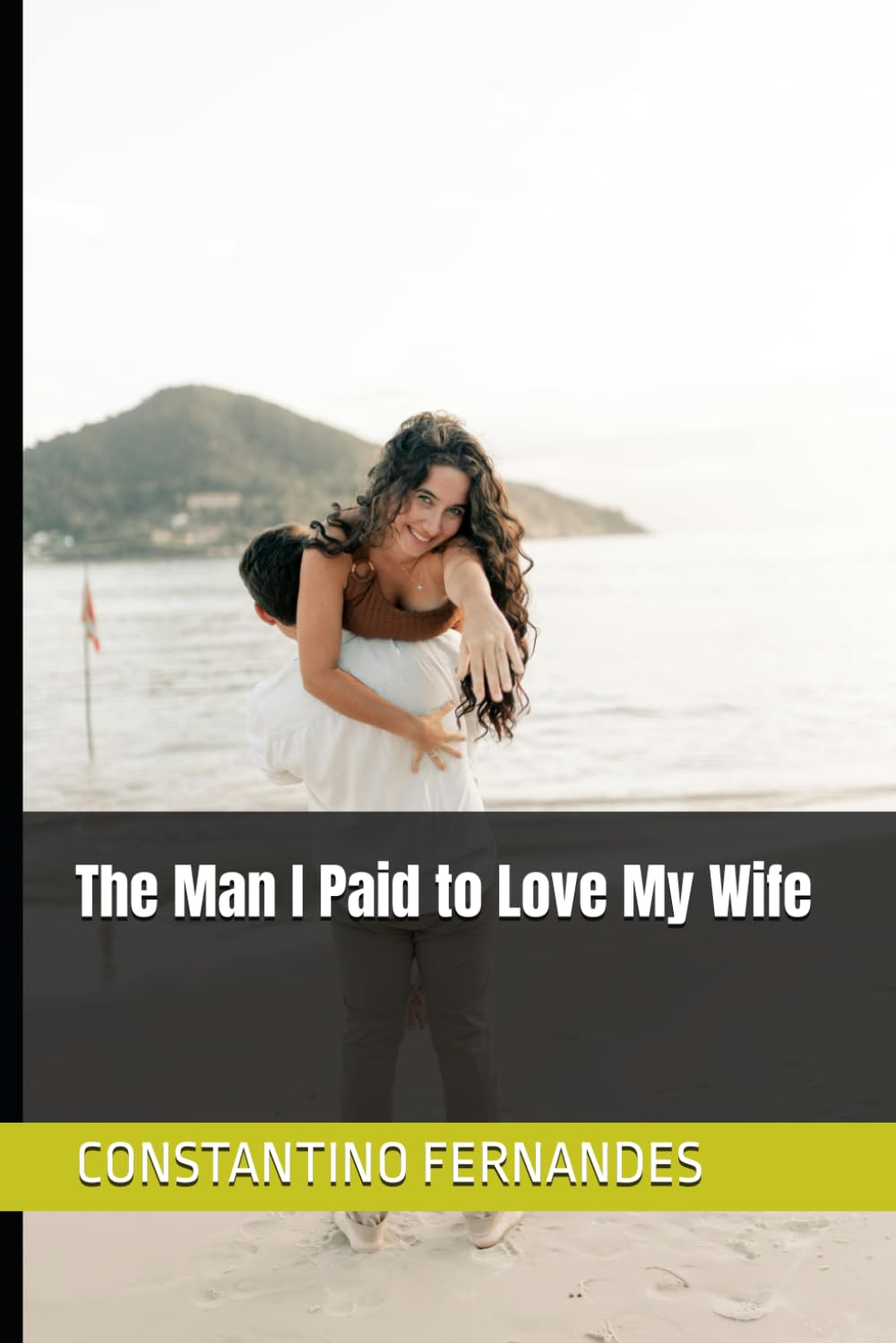 The Man I Paid to Love My Wife