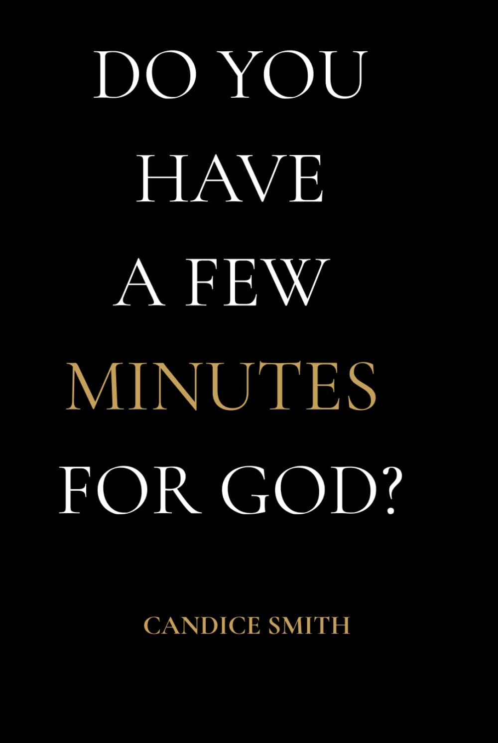 Do You Have a Few Minutes for God?