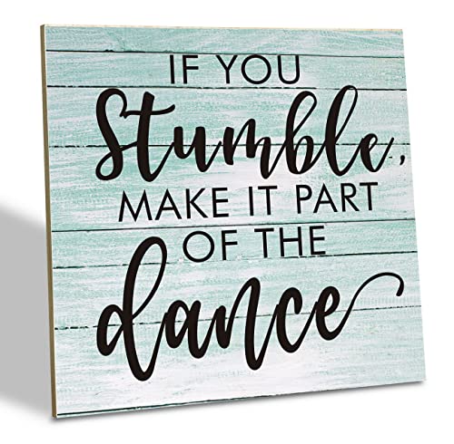 Inspirational Wood Sign, 'If You Stumble Make it Part of the Dance', 6.2 * 6.2inch Motivational Art...